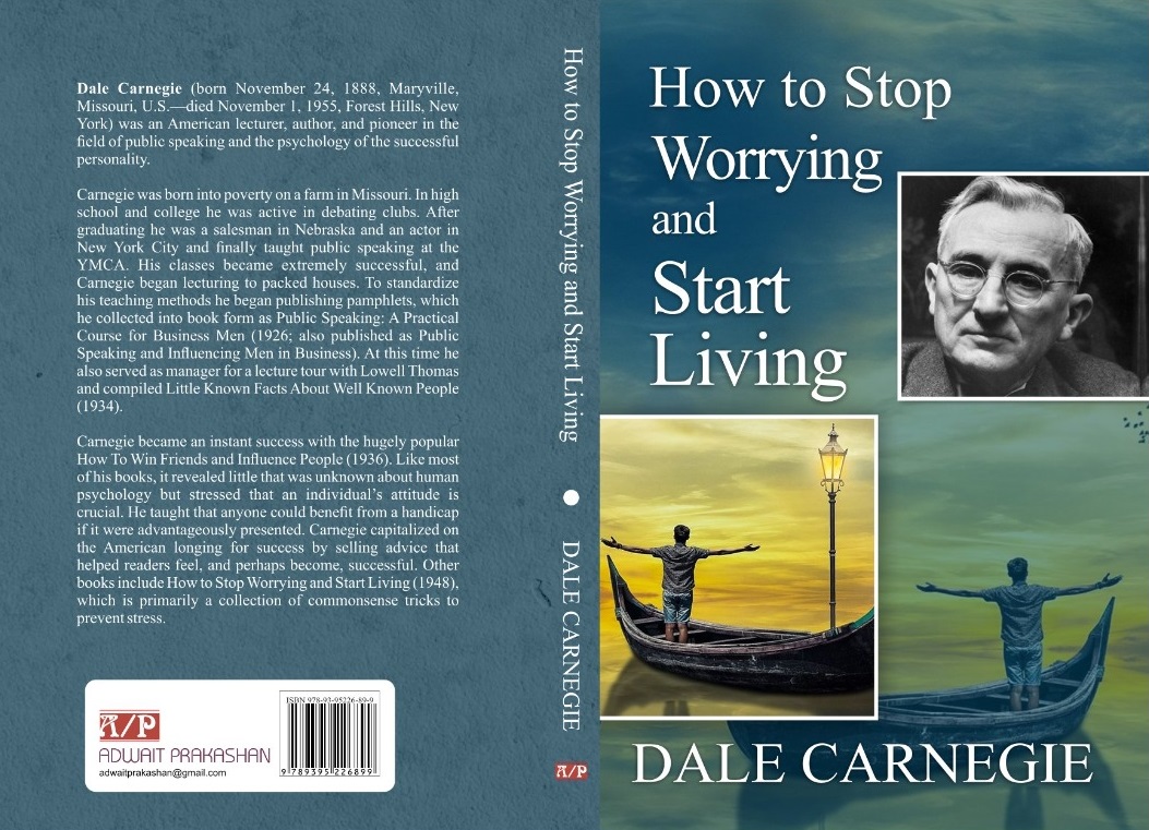 How to Stop Worrying and Start Living